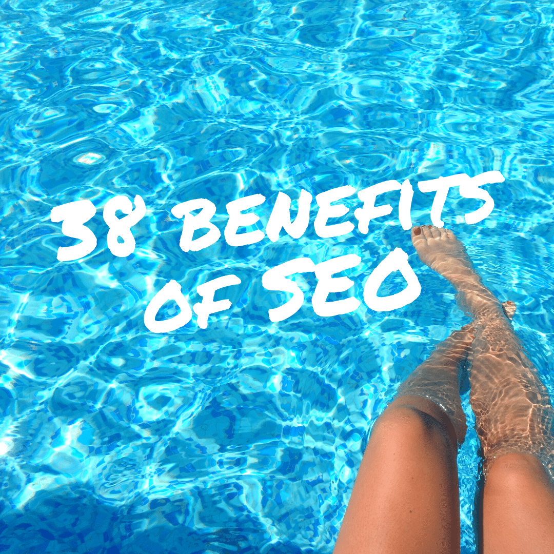 38 benefits of SEO